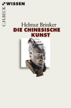 Brinker, Helmut - Die chinesische Kunst