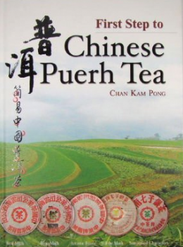 Chan Kam Pong und Chu Tsen Jang, First Step to Chinese Puerh Tea