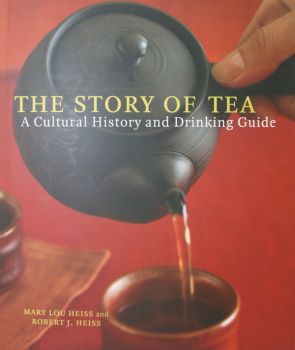 Heiss, Mary Lou und Robert J. Heiss, The Story of Tea: A Cultural History and Drinking Guide