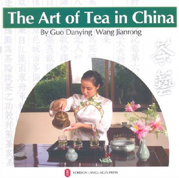 Guo Danying und Wang Jianrong - The Art of Tea in China