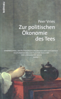 Vries, Peer - Zur politischen Ökonomie des Tees