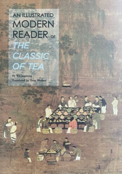 Wu Yuenong - An Illustrated Modern Reader of the Classic of Tea